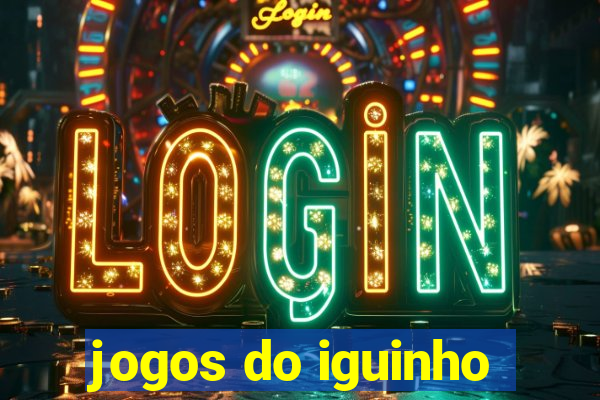 jogos do iguinho