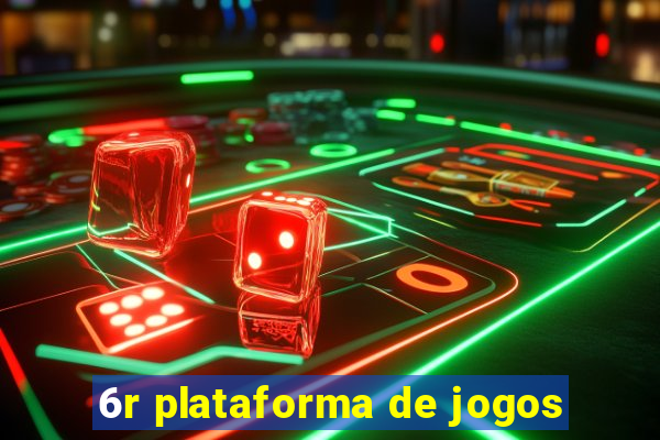 6r plataforma de jogos