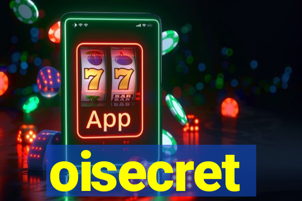 oisecret