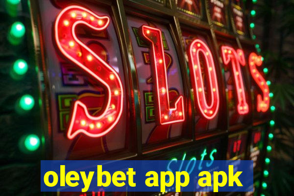 oleybet app apk