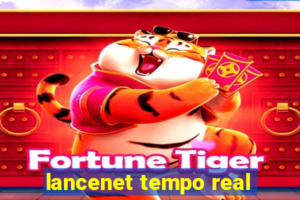 lancenet tempo real