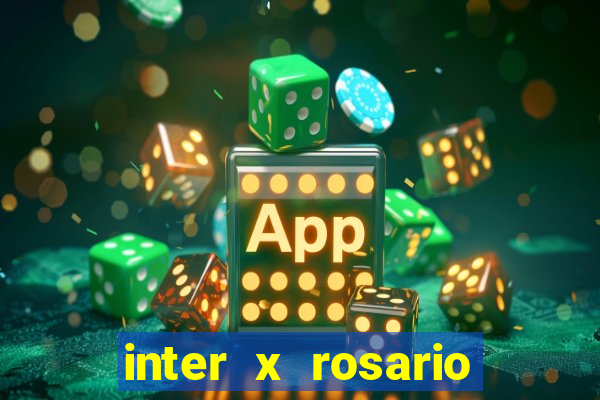 inter x rosario central onde assistir