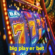 big player bet