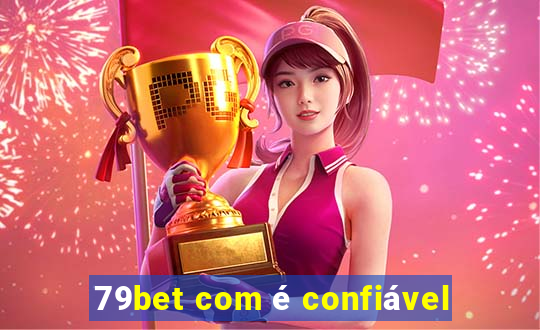 79bet com é confiável