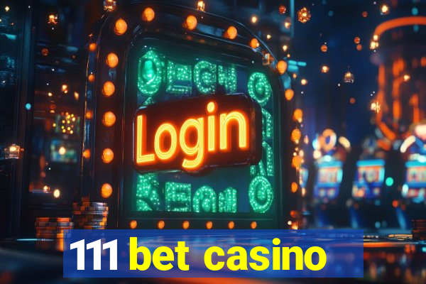 111 bet casino