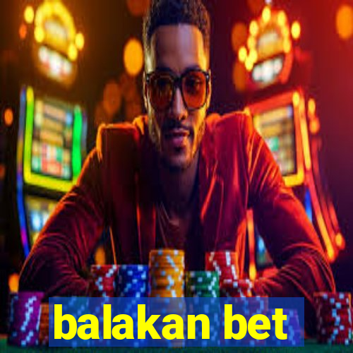 balakan bet