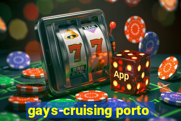 gays-cruising porto