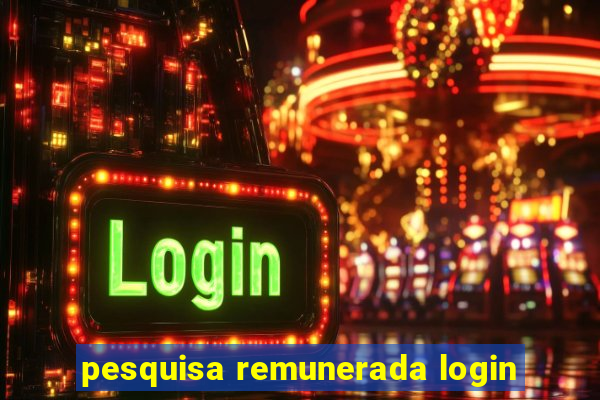 pesquisa remunerada login