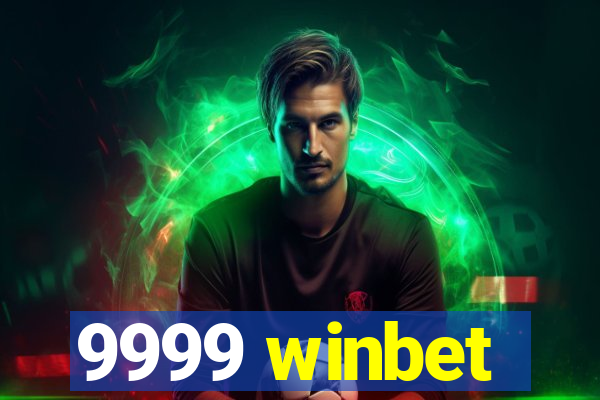 9999 winbet