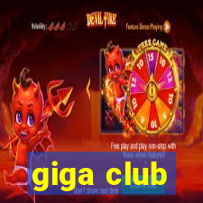 giga club