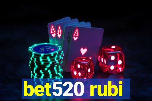 bet520 rubi