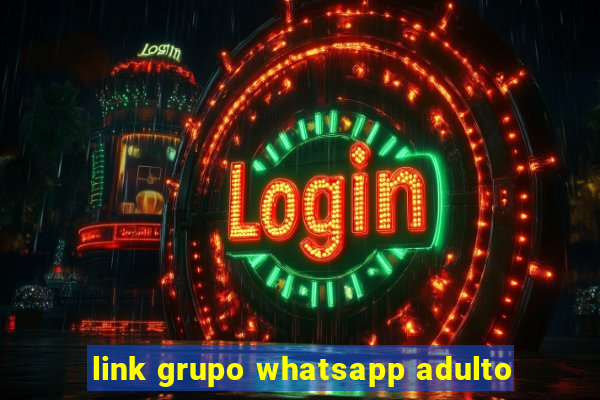 link grupo whatsapp adulto