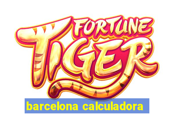 barcelona calculadora