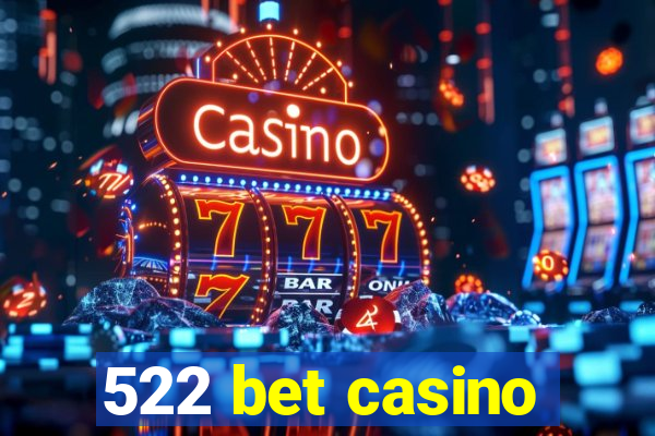 522 bet casino