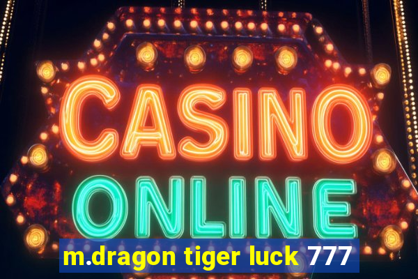 m.dragon tiger luck 777