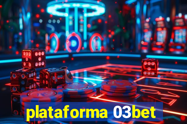 plataforma 03bet