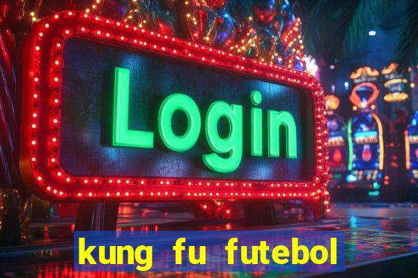 kung fu futebol clube download utorrent