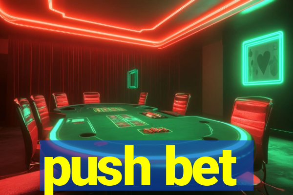 push bet