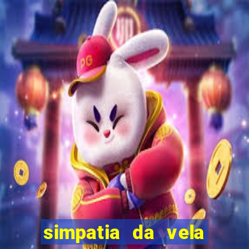 simpatia da vela para afastar rival