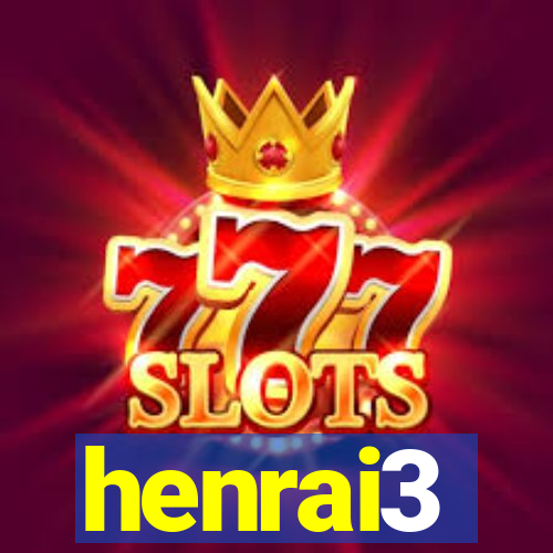 henrai3