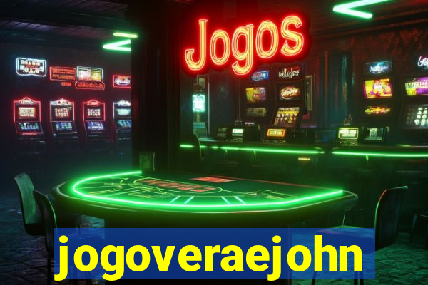 jogoveraejohn