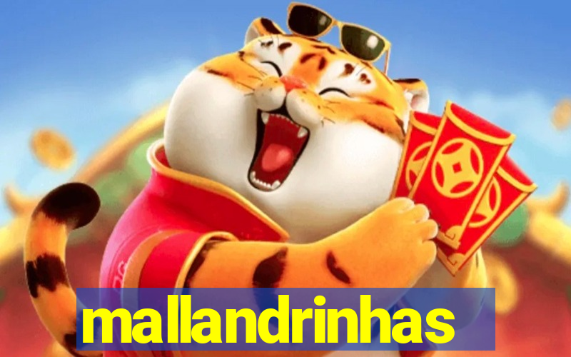 mallandrinhas