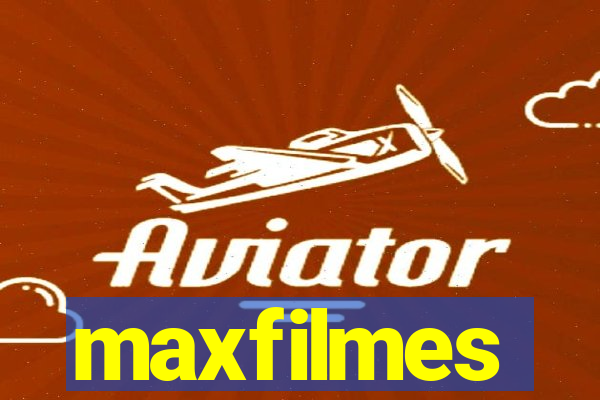 maxfilmes