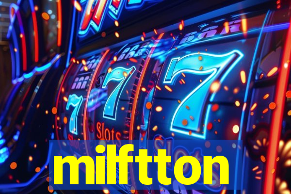 milftton