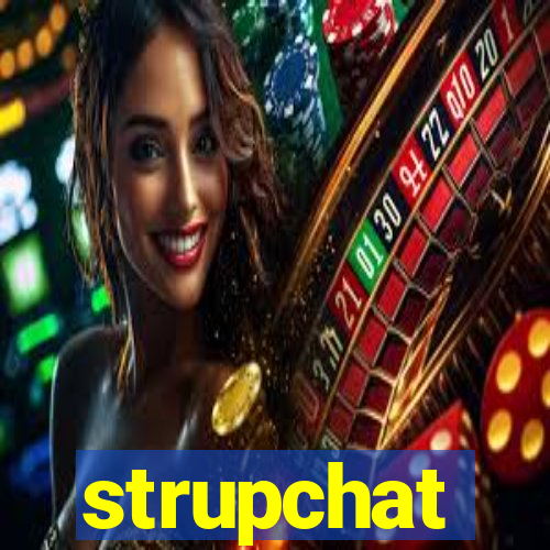 strupchat