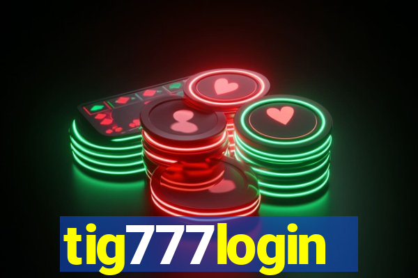 tig777login