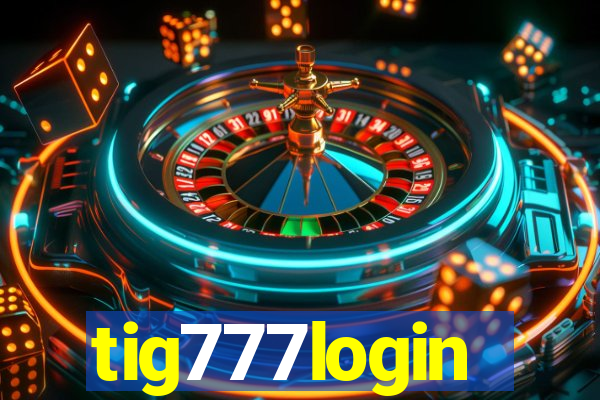 tig777login